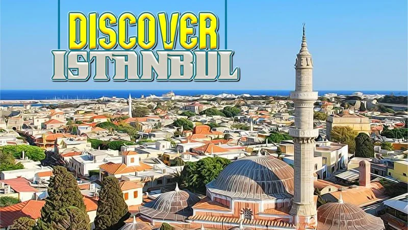 Discover Istanbul